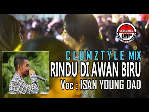 Clumztyle - Rindu di Awan Mix__Voc = Irsan YD