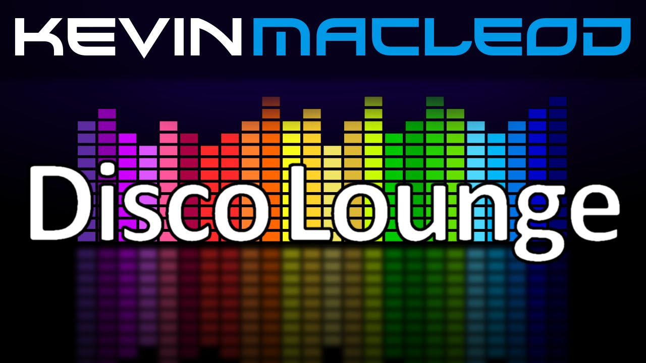 Watch Kevin MacLeod: Disco Lounge on YouTube Watch Kevin MacLeod: Disco Lounge on YouTube