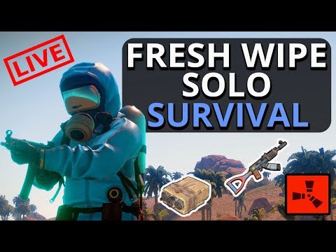 RUST Fresh Wipe SOLO Survival!! Live - Raiding?? - RUST Fresh Wipe SOLO Survival!! Live - Raiding??