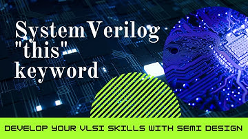 SystemVerilog This Keyword  #verilog #uvm #systemverilog #cmos #vlsi #cmos #internship