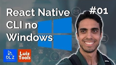 React Native CLI - Configurando no Windows