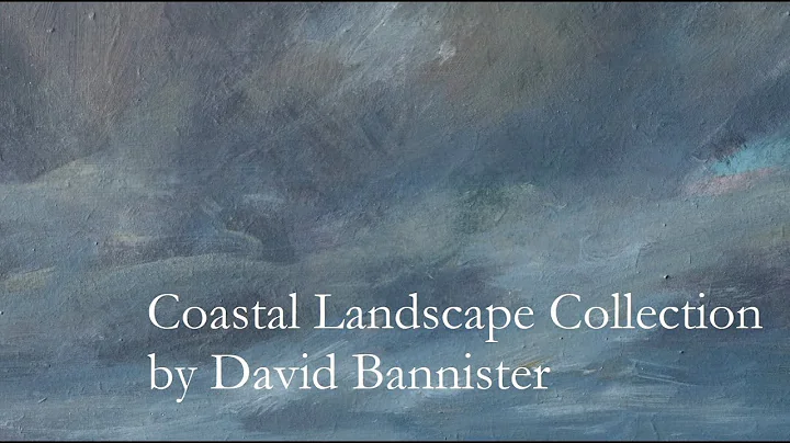 Artist Profile - David Bannister - Coastal Landsca...