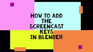 How to add the Screencast Keys in Blender