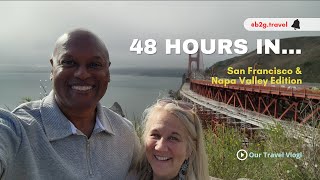 48 Hours in San Francisco