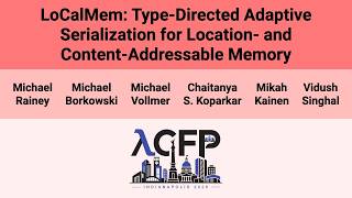 [ICFP'26] LoCalMem: Type-Directed Adaptive Serialization for Location- and Content-Addressable(…)