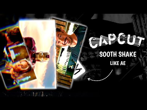 Capcut | Smooth Shake Like AE (Make Your videos Next Level)!🔥| Darkroompiyushinngle | Smooth Shake