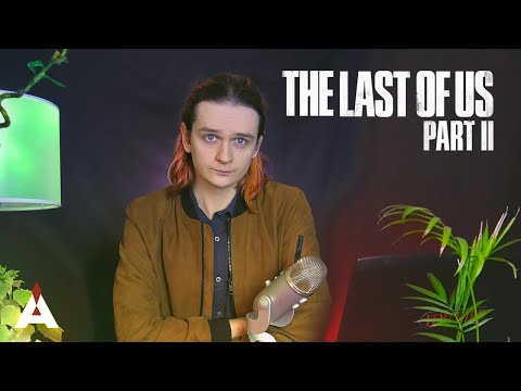 Видео: Разбираем THE LAST OF US: PART II, критику и видео iXBT