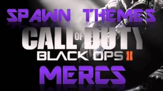 Call of Duty: Black Ops 2 | Merc Spawn Theme