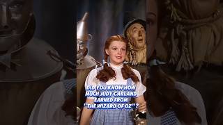 Did you know how much Judy garland earned from “the wizard of oz “