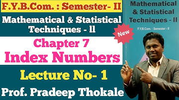 F.Y.B.COM | Maths || Index Numbers || Semester 2 | Chapter 7 | Lecture 1 | Prof. Pradeep |