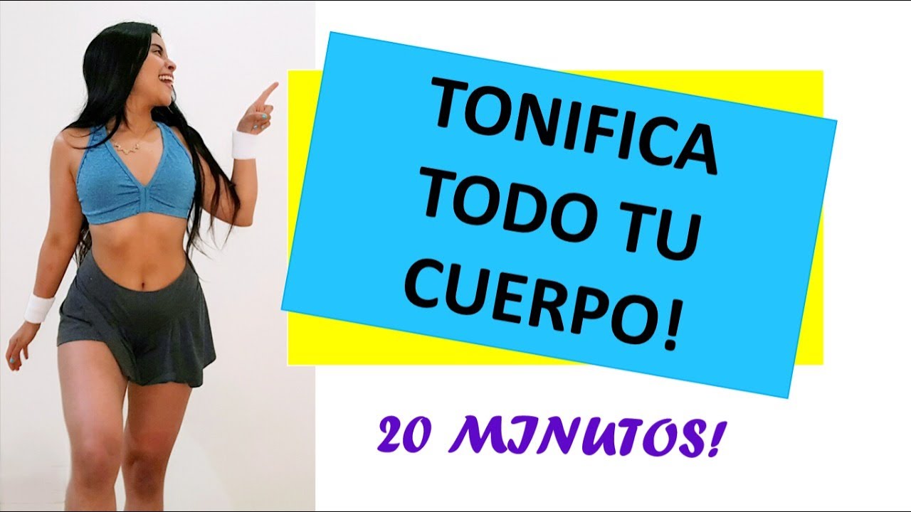 TONIFICA TODO EL CUERPO Y QUEMA GRASA ABDOMINAL! 20 MINUTOS YouTube