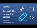 Web accessibility for content editors  silktide webinar