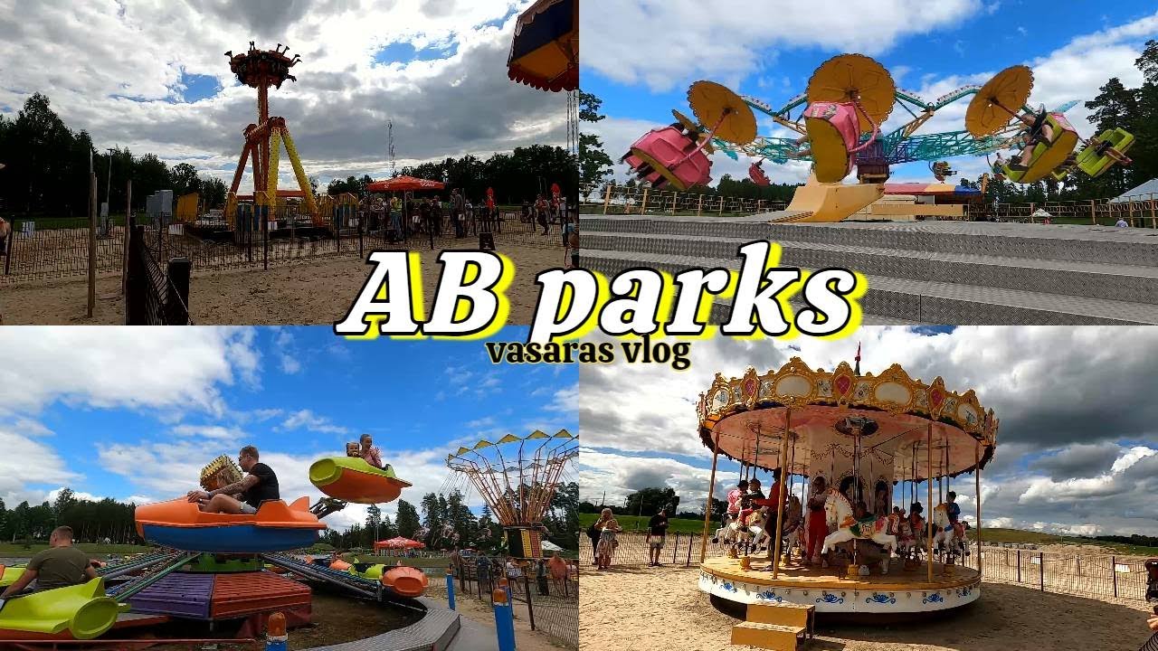 AB parks - vasaras vlogs