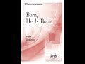 Born He Is Born SATB Arr Lloyd Larson mp3