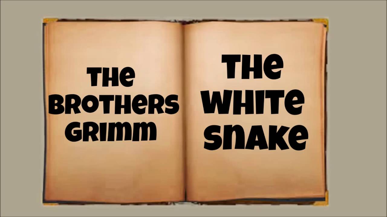 The Brothers Grimm - The White Snake - YouTube