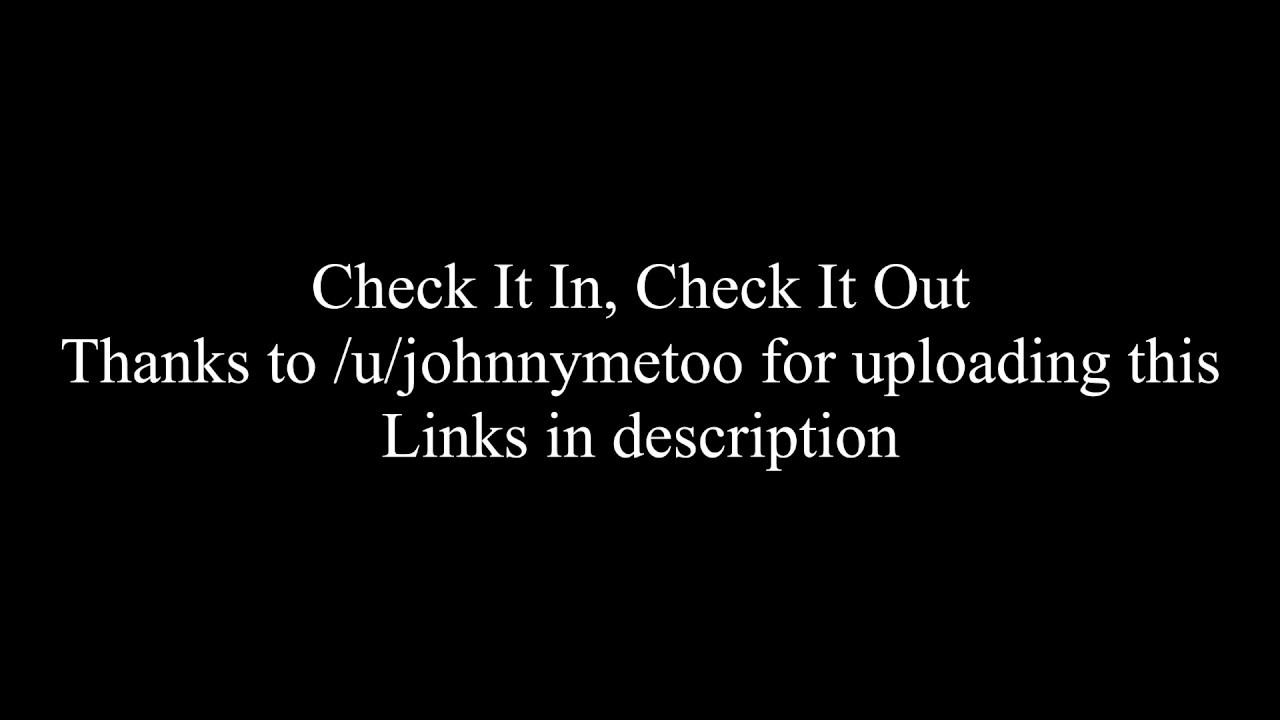 Check it in, Check it out FULL song (Unknown mysterious song) (Like the ...