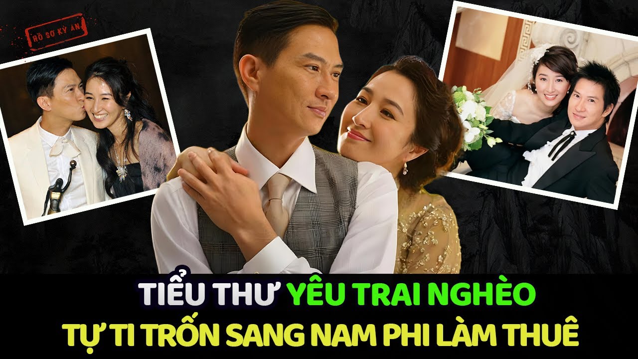TRƯƠNG GIA HUY - QUAN VỊNH HÀ : MỐI TÌNH CẢM ĐỘNG NHẤT HONG KONG | Hồ Sơ Kỳ Án