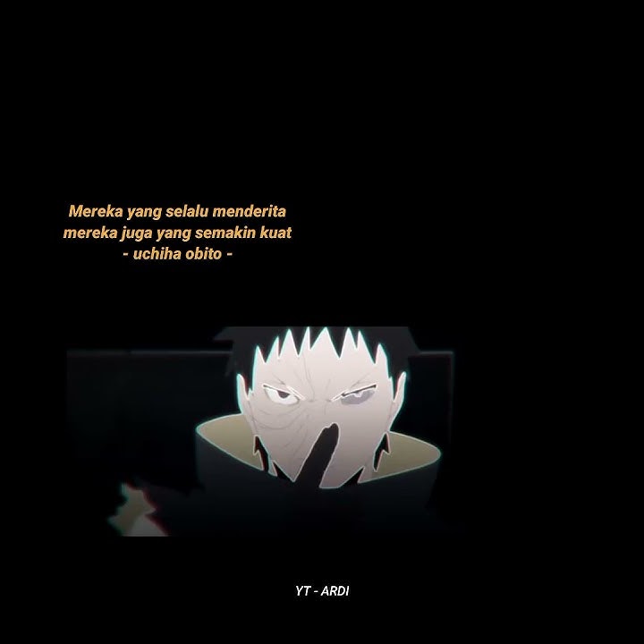 Story wa Naruto 30 detik || Kata kata Obito uchiha | terbaru keren
