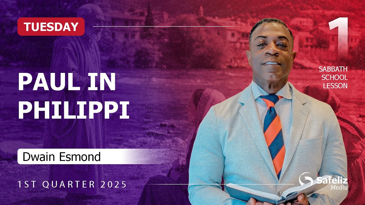 Tuesday | Paul in Philippi | Lesson 1 | Sabbath School with Dwain Esmond | 1Q 2026