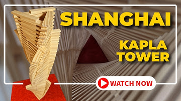 Kapla Tower Timelapse - Inspired by the Shanghai Tower