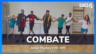COMBATE - Aldayr Playboy e Mc WM - DANCE4 (Coreografia)