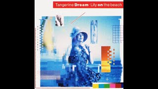 Twenty-Nine Palms • Tangerine Dream • Lily On The Beach