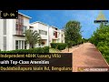 LP 94- Independent 4BHK Luxury Villa with Top Amenities | 20 mins from Yelahanka | Luxury Properties