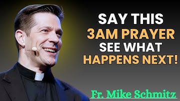 Wake Up at 3AM? This Prayer Will Change Everything || Fr Mike Schmitz Revealed Secrete