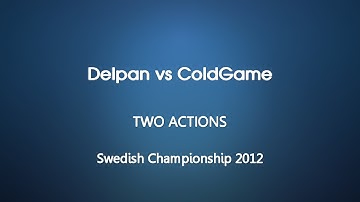 Swedish Championship 2012 - Delpan vs ColdGame