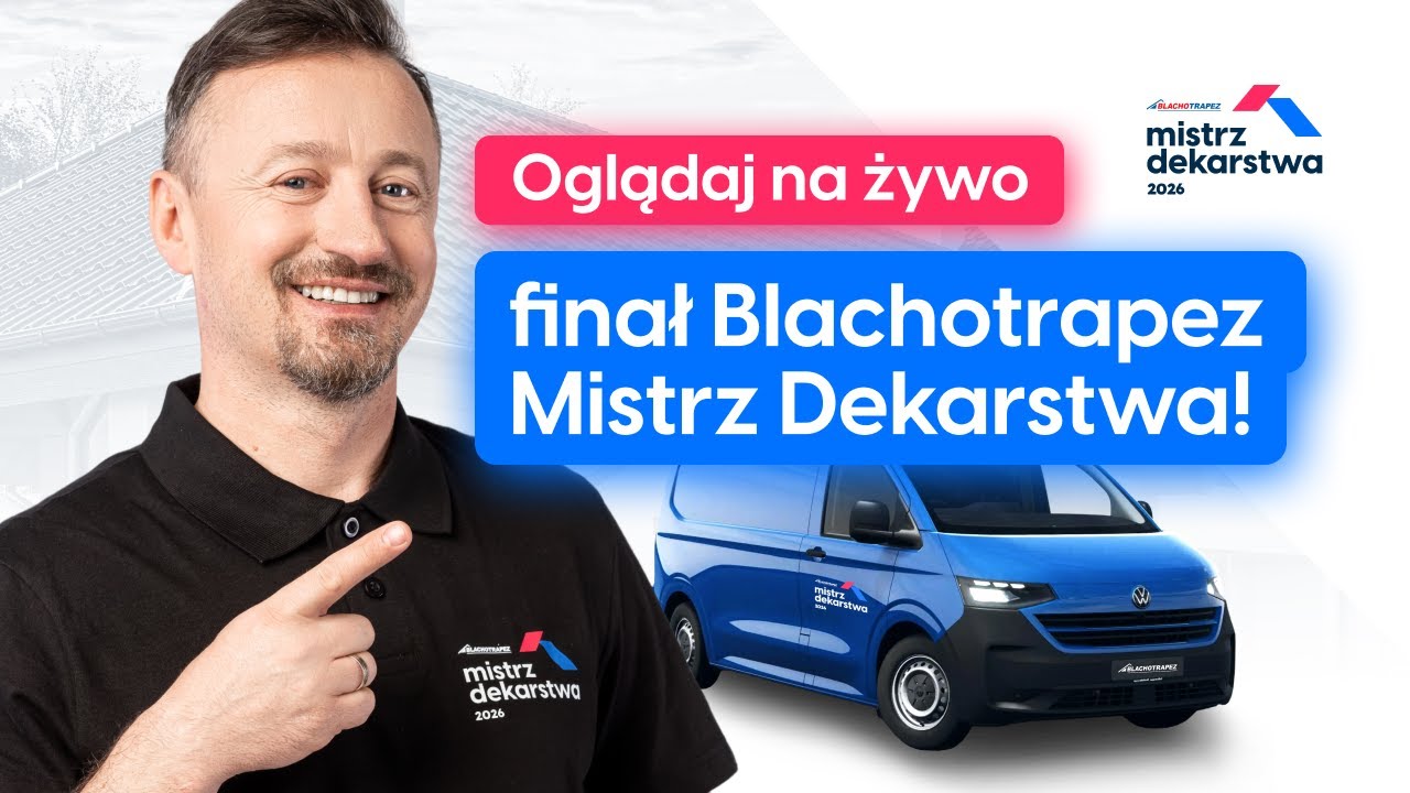 Wielki Finał konkursu Blachotrapez Mistrz Dekarstwa 2026