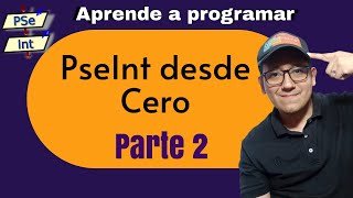 pseint desde cero clase 2