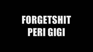Download Lagu FORGETSHIT : PERI GIGI