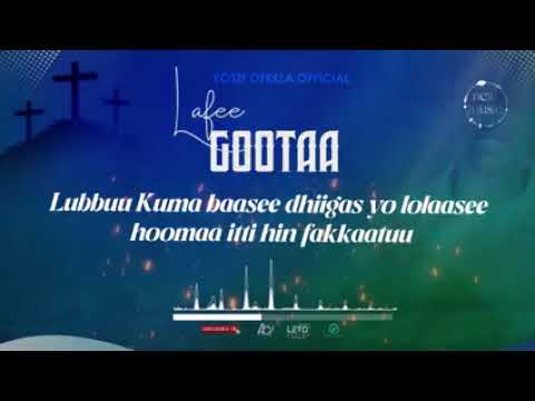Lafee Gootaa Singer Yosef Ofkala Faarfanna Afaan Oromoo Haaraa 