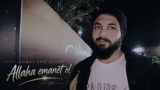 Ahmet Can Şahin - Allaha Emanet Ol