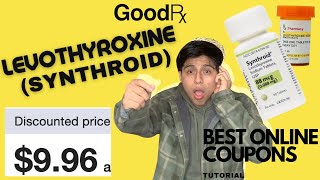 LEVOTHYROXINE GOODRX COUPON TUTORIAL: AS LOW AS 9.96$$