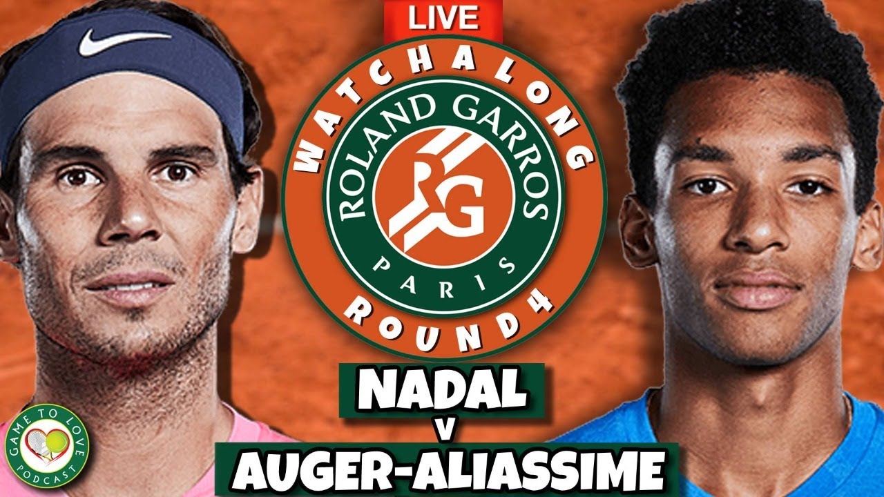NADAL vs AUGER-ALIASSIME French Open 2022 LIVE Tennis GTL Watchalong Stream