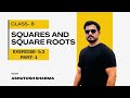 Class 8 Maths Chapter 5 | Squares and Square Roots | Full Concept &amp; Tricks | NCERT Solutions