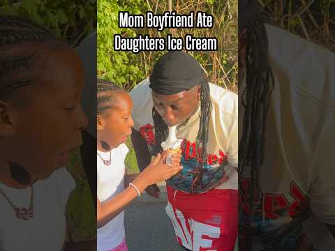 Mom’s Boyfriend Ate Daughter’s Ice Cream 🍦#fypシ゚viral #reels #shorts