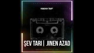 ŞEV TARİ | JINEN AZAD [Kurdısh Trap]Remix Video