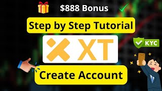 XT.com Sign Up & KYC Guide: Register Fast + Get $888 Bonus