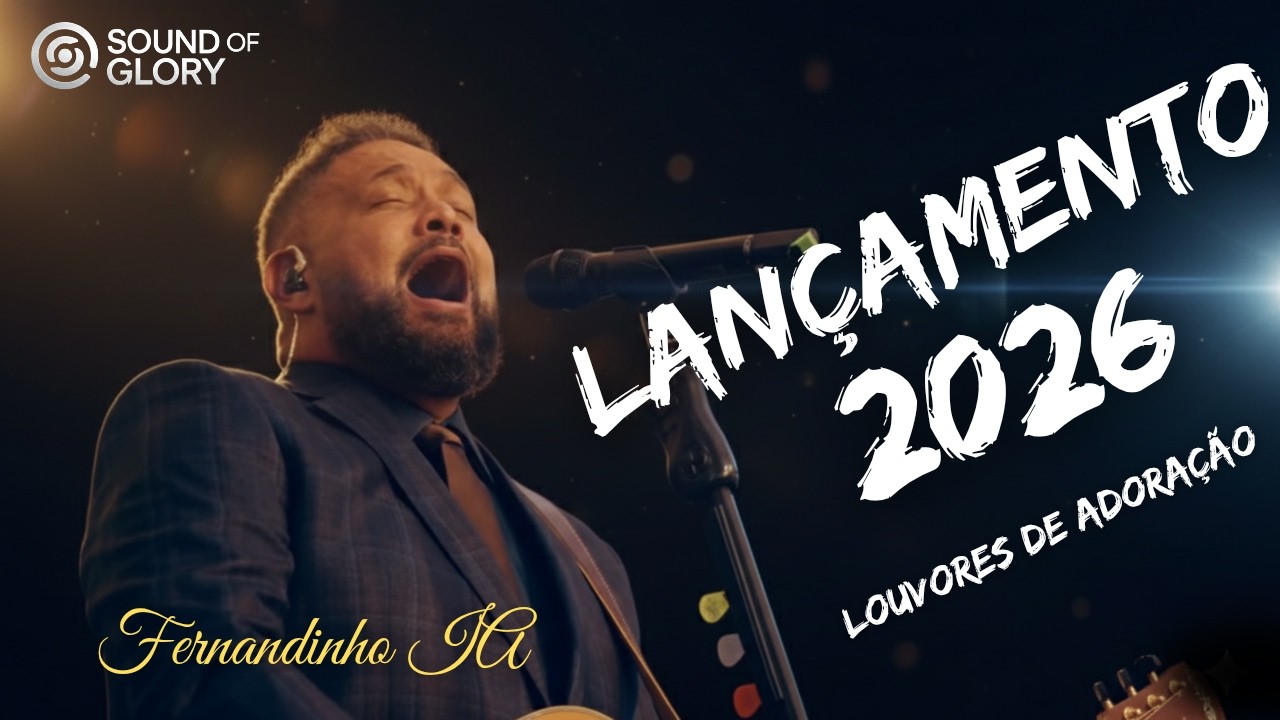 FERNANDINHO IA - Os Melhores Louvores de Adoração - Lançamento Gospel 2026 - Hinos de Adoração