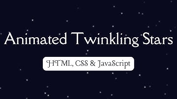 Animated Twinkling stars with HTML, CSS & JavaScript