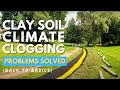 Clay, Climate & Clogging: Build Your French Drain to Withstand Anything | Back to Basics Pt. 3