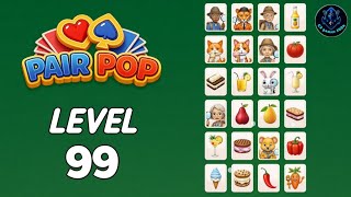 Pair Pop level 99 Solution Walkthrough | Pair Pop: Solitaire Match