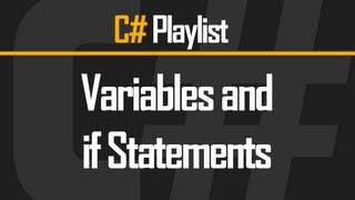C# | DrSwerve | Variables and if Statements - Episode 3