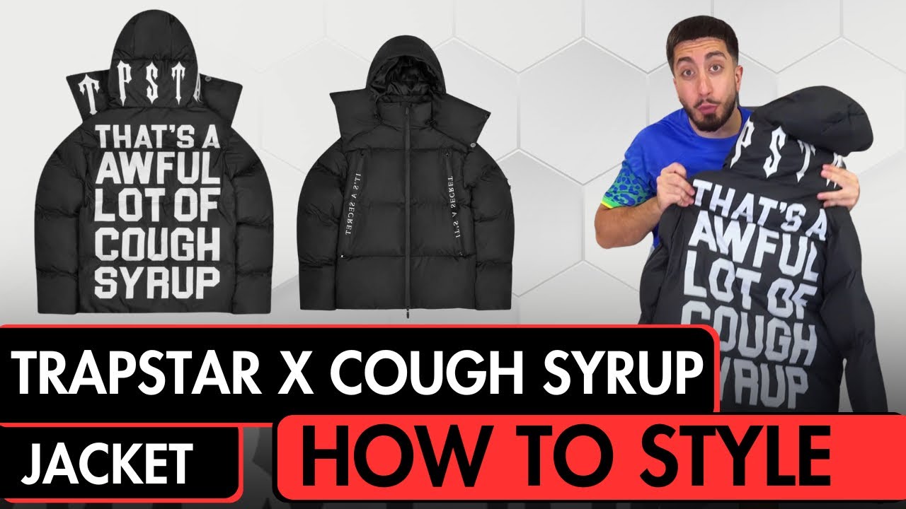 Awful Lot Of Cough Syrup Puffer Styling The Trapstar X ‘That’s A Awful Lot Of Cough Syrup’ Puffer