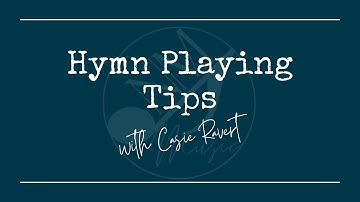 Hymn Playing Tips ~ Left hand patters for 6/8, 9/8, 12/8