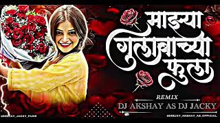 Mazya Gulabachya Fula Dj Song Kasvisarun Jau Tula Halgi Mix Private Dj Jacky & Dj Akshay As
