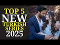 Top 5 New Turkish Series In 2025 Upcoming Turkish Drama With English Sub Top 5 New Turkish Series In 2025 Upcoming Turkish Drama With English Sub