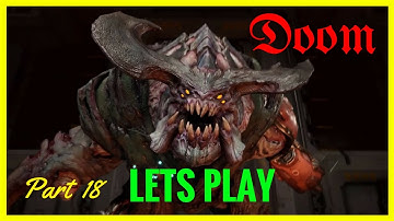 Doom 4: Lets Play Gameplay - Part 18 Lazarus-Cyberdemon (PS4)